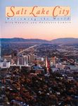 Salt Lake City: Welcoming the World (Urban Tapestry Series)