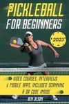 Pickleball For Beginners: Level Up Your Game with 7 Secret Techniques to Outplay Friends and Ace the Court [III EDITION]