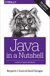 Java in a Nutshell: A Desktop Quick Reference