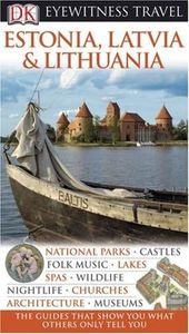 Estonia, Latvia, and Lithuania (EYEWITNESS TRAVEL GUIDE)