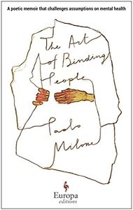 The Art of Binding People: A poetic memoir that challenges assumptions on mental health