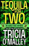 Tequila for Two: An Althea Rose Mystery