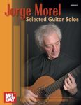 Selected Guitar Solos by Jorge Morel