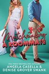 Matchmaking a Roommate: A Forced Proximity, Friends to Lovers Romantic Comedy (Highland Hills)