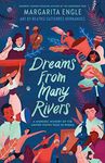 Dreams from Many Rivers: A Hispanic