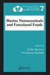 Marine Nutraceuticals and Functional Foods (Nutraceutical Science and Technology Book 7)