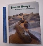 Joseph Beuys : Actions, Vitrines, Environments