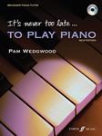 It's never too late to play piano: A Learn as You Play Tutor with Interactive CD (Faber Edition: It's Never Too Late)