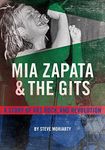 Mia Zapata and The Gits: A True Story of Art, Rock and Revolution