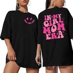 Oversized Girl Mom T-Shirt Women in My Girl Mom Era Shirt Funny Letter Print Mama Tshirt Casual Short Sleeve Tops, Black, S