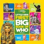 National Geographic Little Kids: First Big Book Of Who (National Geographic Little Kids First Big Books) (National Geographic Kids)