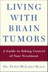 Living with Brain Tumors: A Guide to Taking Control of Your Treatment