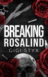 Breaking Rosalind (Morally Black Book 3)