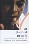 Phobic And The Erotic: The Politics Of Sexualities In Contemporary India