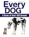 Every Dog: A Book of Over 450 Breed