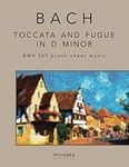 Toccata and Fugue in D minor: BWV 565 piano sheet music