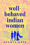 Well-Behaved Indian Women