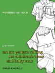 Metric Pattern Cutting for Children's Wear and Babywear, 4th Edition: From Birth to 14 Years