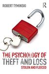 The Psychology of Theft and Loss: Stolen and Fleeced