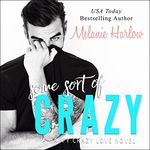 Some Sort of Crazy: Happy Crazy Love Series #2