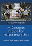 A Gourmet Recipe For Entrepreneursh