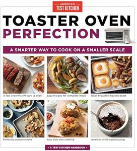 Toaster Oven Perfection: A Smarter Way to Cook on a Smaller Scale