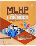 MLHP LOG BOOK FOR BSC & Pb.BSC NURSING STUDENTS ( MIDDLE LEVEL HEALTH PROVIDER LOG BOOK)