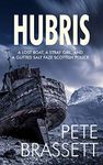 HUBRIS: A lost boat, a stray girl and a gutted salt faze Scottish police (Detective Inspector Munro murder mysteries Book 11)