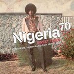 NIGERIA 70 3 - SWEET TIMES AFRO-FUNK HIGHLIFE & JUJU FROM 1970S LAGOSTIMES AFRO [VINYL]