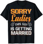 Sorry Ladies This Guy Is Bachelor Party Stag Groom apparel T-Shirt