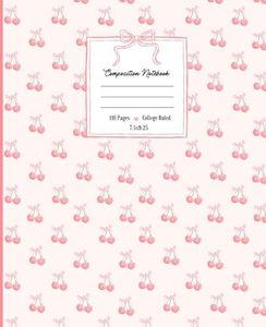 Coquette Composition Notebook: Aesthetic, Lined Notebook for School, College Ruled, Coquette Journal, Pink Girly Notebook, Cherries
