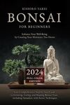 Bonsai for Beginners: Your Comprehensive Step-by-Step Guide to Growing, Caring, and Shaping Bonsai Trees, including Yamadori, with Secret Techniques. ... by Creating Your Miniature Tree Haven.