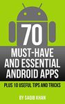 70 Must-Have and Essential Android Apps – Plus 10 Useful Tips and Tricks