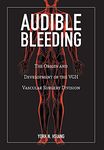 Audible Bleeding: The Origin and Development of the VGH Vascular Surgery Division