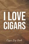 I Love Cigars: Cigar Log Book: The 