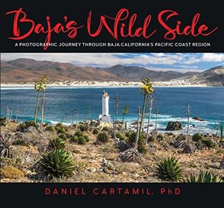 Baja's Wild Side: A Photographic Journey Through Baja California’s Pacific Coast Region