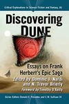 Discovering Dune: Essays on Frank Herbert's Epic Saga: 81 (Critical Explorations in Science Fiction and Fantasy, 81)