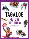 Tagalog Picture Dictionary: Learn 1500 Tagalog Words and Expressions - The Perfect Resource for Visual Learners of All Ages (Includes Online Audio)