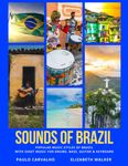 Sounds of Brazil: Popular Music Styles of Brazil with Sheet Music for Drums, Bass, Guitar, and Keyboard