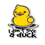 I Don't Give A Duck Vinyl Sticker Decal - 5 Inches Funny Hilarious for Vehicles Cars Trucks Bumper Window Helmet Bike Adults Laptops Boats Cups Tumblers Waterbottles