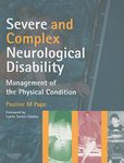 Severe and Complex Neurological Disability: Management of the Physical Condition