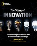 The Story of Innovation: How Yesterday's Discoveries Lead to Tomorrow's Breakthroughs