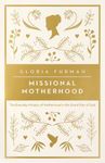 Missional Motherhood: The Everyday 