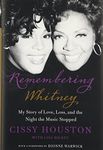 Remembering Whitney: Remembering Whitney: My Story of Love, Loss, and the Night the Music Stopped