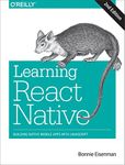 Learning React Native: Building Native Mobile Apps with JavaScript