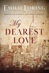 My Dearest Love: A classic heart-warming romance (Emilie Loring Romance)