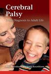 Cerebral Palsy: From Diagnosis to Adult Life (Practical Guides from Mac Keith Press)