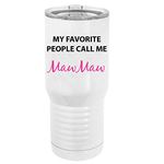 My Favorite People Call Me MawMaw Stainless Steel Vacuum Double-Walled Insulated 20 Oz Tumbler Travel Coffee Mug with Clear Lid, White