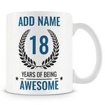 18th Birthday Gift for Men - Personalised Mug/Cup - Add Name - 18 Years of Being Awesome