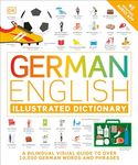 German - English Illustrated Dictionary: A Bilingual Visual Guide to Over 10,000 German Words and Phrases